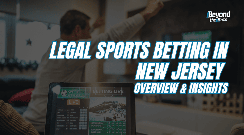 Legal sports betting in New Jersey overview and insights displayed with live betting screen and excited fans.