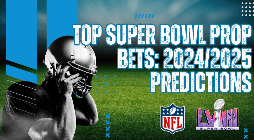 Top NFL Super Bowl prop bets with 2024 and 2025 predictions featuring football player in helmet.